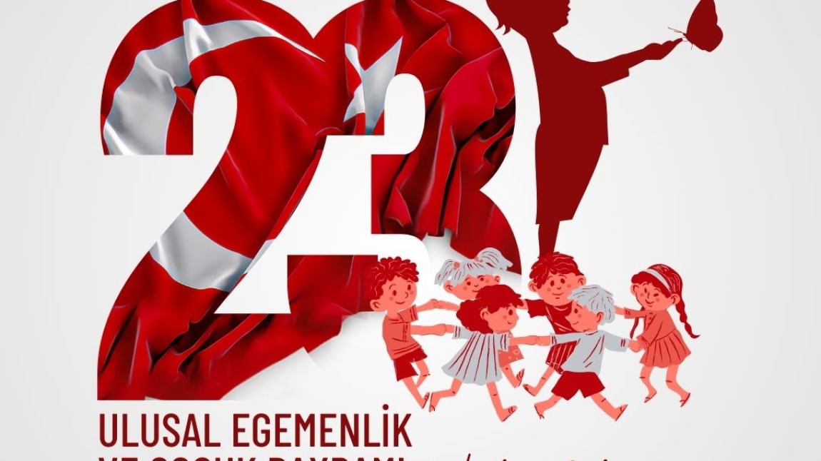 23 Nisan Ulusal Egemenlik ve Çocuk Bayramının 104.yılı kutlu olsun...